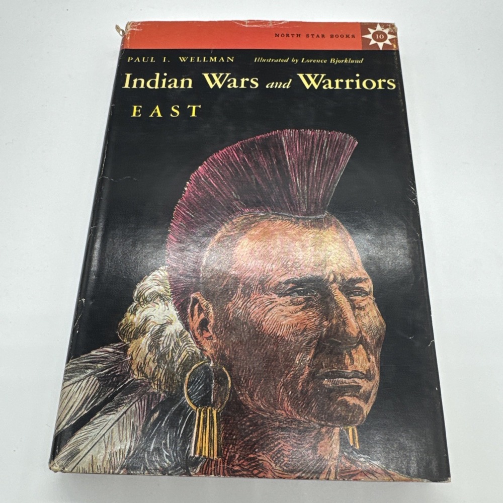 Indian wars and Warriors East by paul wellman 1959